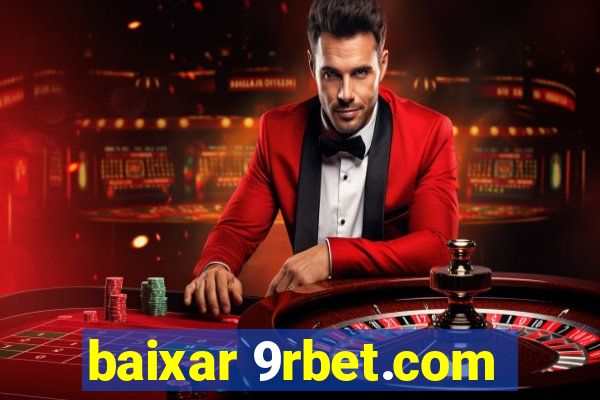 baixar 9rbet.com